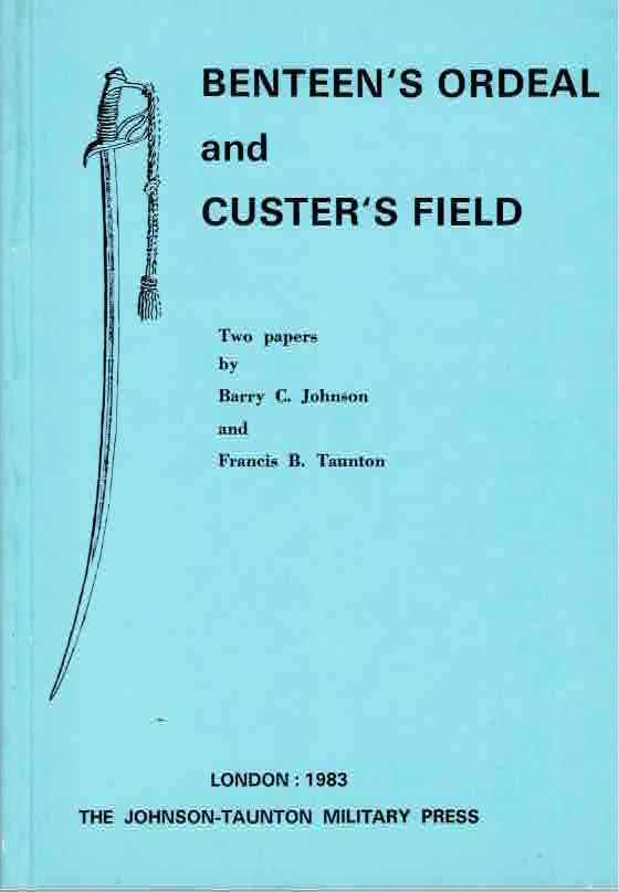 Benteen's Ordeal and Custer's Field